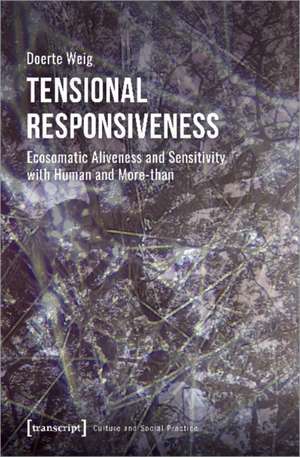 Weig, D: Tensional Responsiveness de Doerte Weig