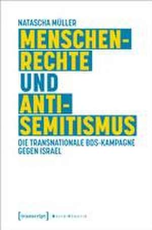 Menschenrechte und Antisemitismus de Natascha Müller