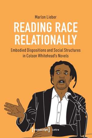 Reading Race Relationally de Marlon Lieber