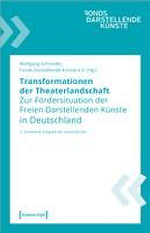 Transformationen der Theaterlandschaft de Wolfgang Schneider