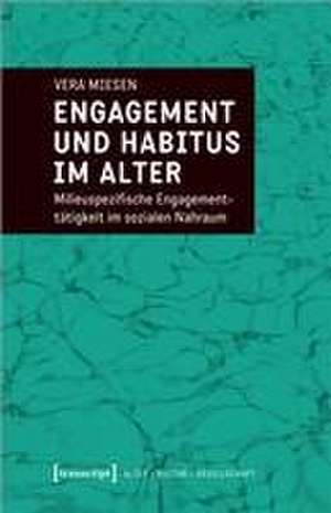 Engagement und Habitus im Alter de Vera Miesen