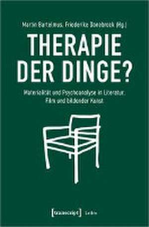 Therapie der Dinge? de Martin Bartelmus