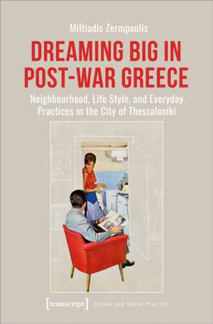 Zermpoulis, M: Dreaming Big in Post-War Greece