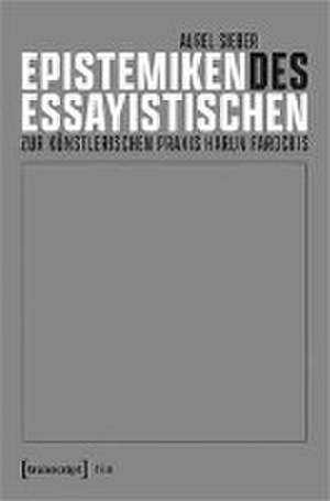 Epistemiken des Essayistischen de Aurel Sieber