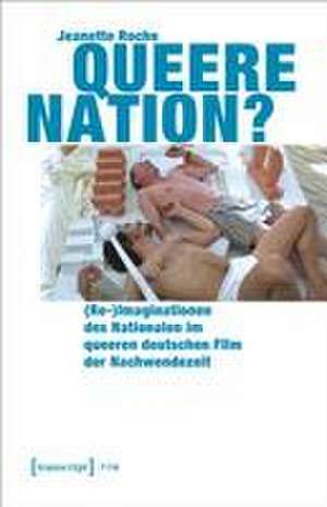 Queere Nation? de Jeanette Roche