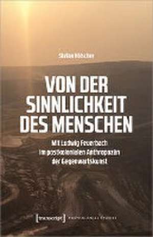 Von der Sinnlichkeit des Menschen de Stefan Hölscher