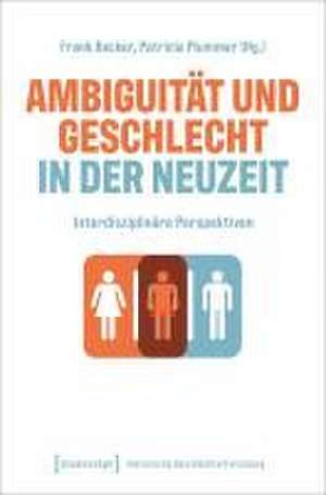 Ambiguität und Geschlecht in der Neuzeit de Frank Becker