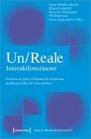 Un/Reale Interaktionsräume de Clara Kindler-Mathôt