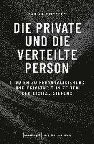 Die private und die verteilte Person de Fabian Pittroff