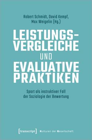 Leistungsvergleiche und evaluative Praktiken de Robert Schmidt