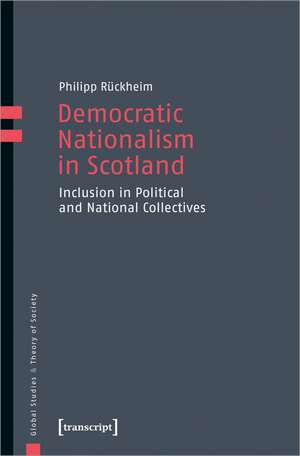 Democratic Nationalism in Scotland de Philipp Rückheim