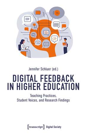 Digital Feedback in Higher Education: Teaching Practices, Student Voices, and Research Findings de Jennifer Schluer