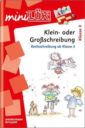 miniLÜK. Klein- oder Großschreibung: Rechtschreibung ab Klasse 3 de Christiane Wagner