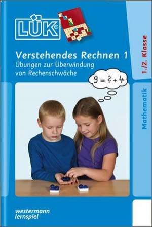 LÜK Verstehendes Rechnen 1 de Sabine Graebner-Schalinski