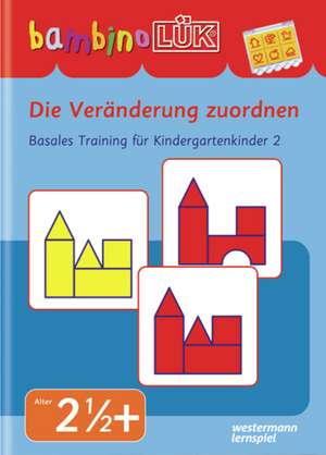 LÜK Bambino. Die Veränderung zuordnen. Basales Training 2