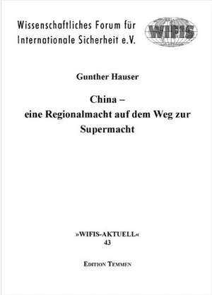 China - eine Regionalmacht auf dem Weg zur Supermacht de Gunther Hauser