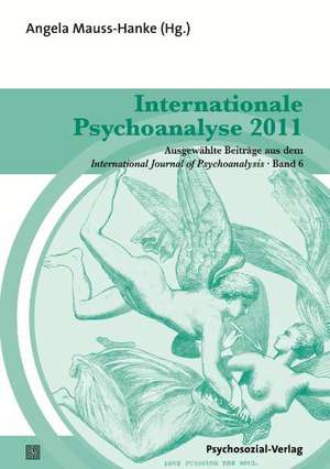 Internationale Psychoanalyse 2011 de Angela Mauss-Hanke