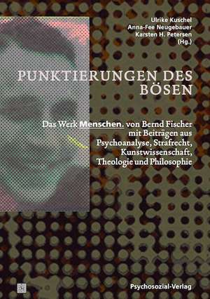 Punktierungen des Bösen de Ulrike Kuschel