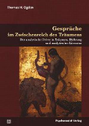 Gespräche im Zwischenreich des Träumens de Thomas H. Ogden