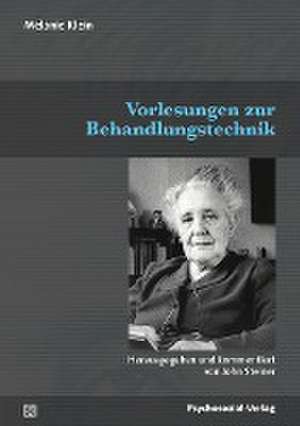 Vorlesungen zur Behandlungstechnik de Melanie Klein