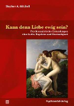 Kann denn Liebe ewig sein? de Stephen A. Mitchell