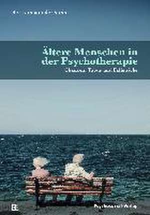 Ältere Menschen in der Psychotherapie de Bertram von der Stein