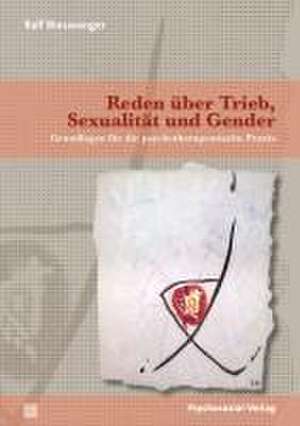 Reden über Trieb, Sexualität und Gender de Ralf Binswanger