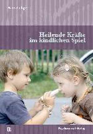 Heilende Kräfte im kindlichen Spiel de Hans Zulliger