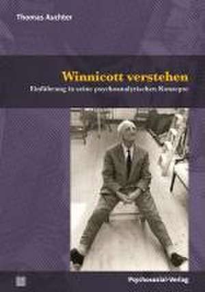 Winnicott verstehen de Thomas Auchter