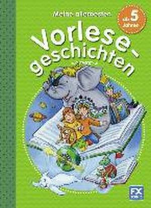 Meine allerbesten Vorlesegeschichten ab 5 Jahren de Diana Lucas