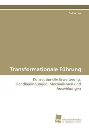 Transformationale Führung de Guido Leu