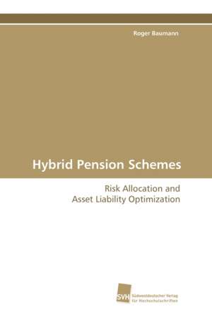 Hybrid Pension Schemes de Roger Baumann