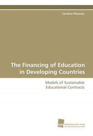 The Financing of Education in Developing Countries de Caroline Flammer