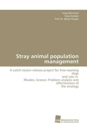 Stray Animal Population Management: A Risk of Importing the Disease or Not? de Tanja Mannhart