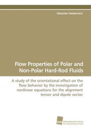 Flow Properties of Polar and Non-Polar Hard-Rod Fluids de Sebastian Heidenreich