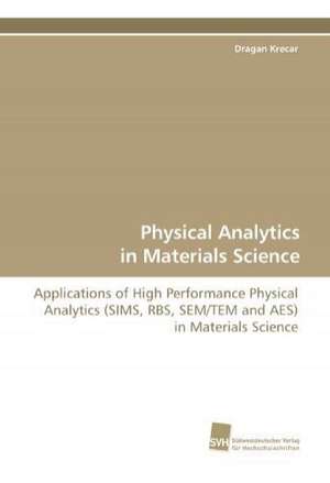 Physical Analytics in Materials Science de Dragan Krecar