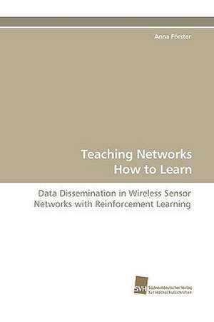 Teaching Networks How to Learn de Anna Förster