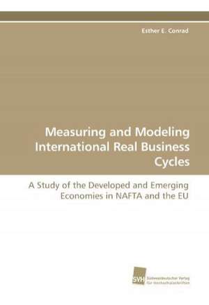 Measuring and Modeling International Real Business Cycles de Esther E. Conrad