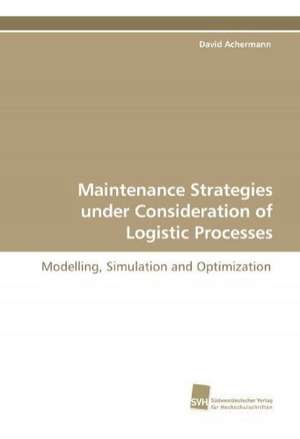 Maintenance Strategies Under Consideration of Logistic Processes: A Novel Histone Lysine Mono-Methyltransferase de David Achermann