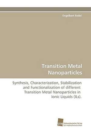 Transition Metal Nanoparticles de Engelbert Redel