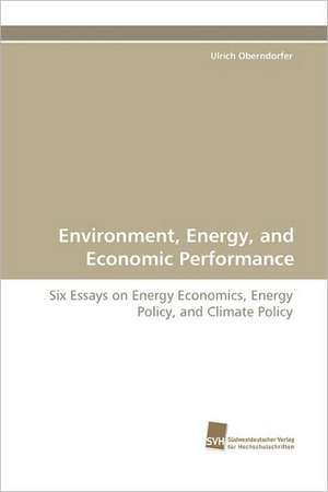 Environment, Energy, and Economic Performance de Ulrich Oberndorfer