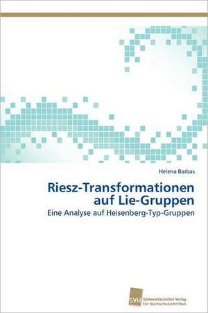 Riesz-Transformationen Auf Lie-Gruppen: Belastungen Und Angehorigengruppen de Helena Barbas