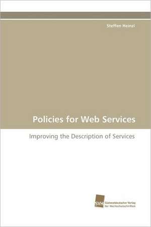 Policies for Web Services de Steffen Heinzl