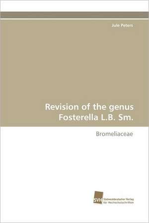 Revision of the Genus Fosterella L.B. SM.: Communities in Private-Collective Innovation de Jule Peters