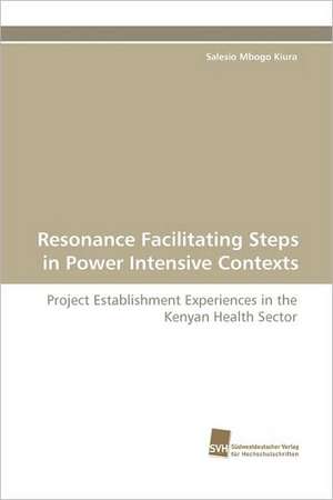 Resonance Facilitating Steps in Power Intensive Contexts de Salesio Mbogo Kiura