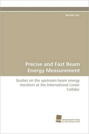 Precise and Fast Beam Energy Measurement de Michele Viti