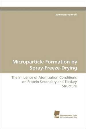 Microparticle Formation by Spray-Freeze-Drying de Sebastian Vonhoff