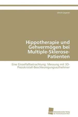 Hippotherapie und Gehvermögen bei Multiple-Sklerose-Patienten de Leyerer Ulrich