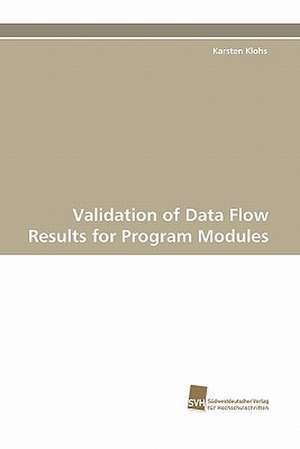 Validation of Data Flow Results for Program Modules de Karsten Klohs