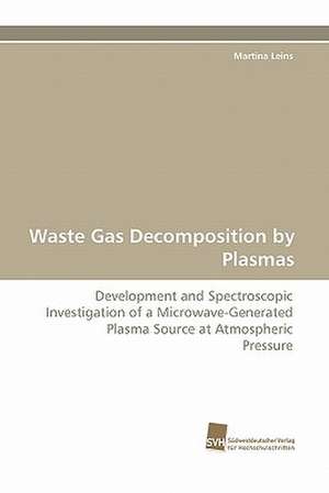 Waste Gas Decomposition by Plasmas de Martina Leins